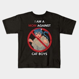 mom against cat boy Kids T-Shirt